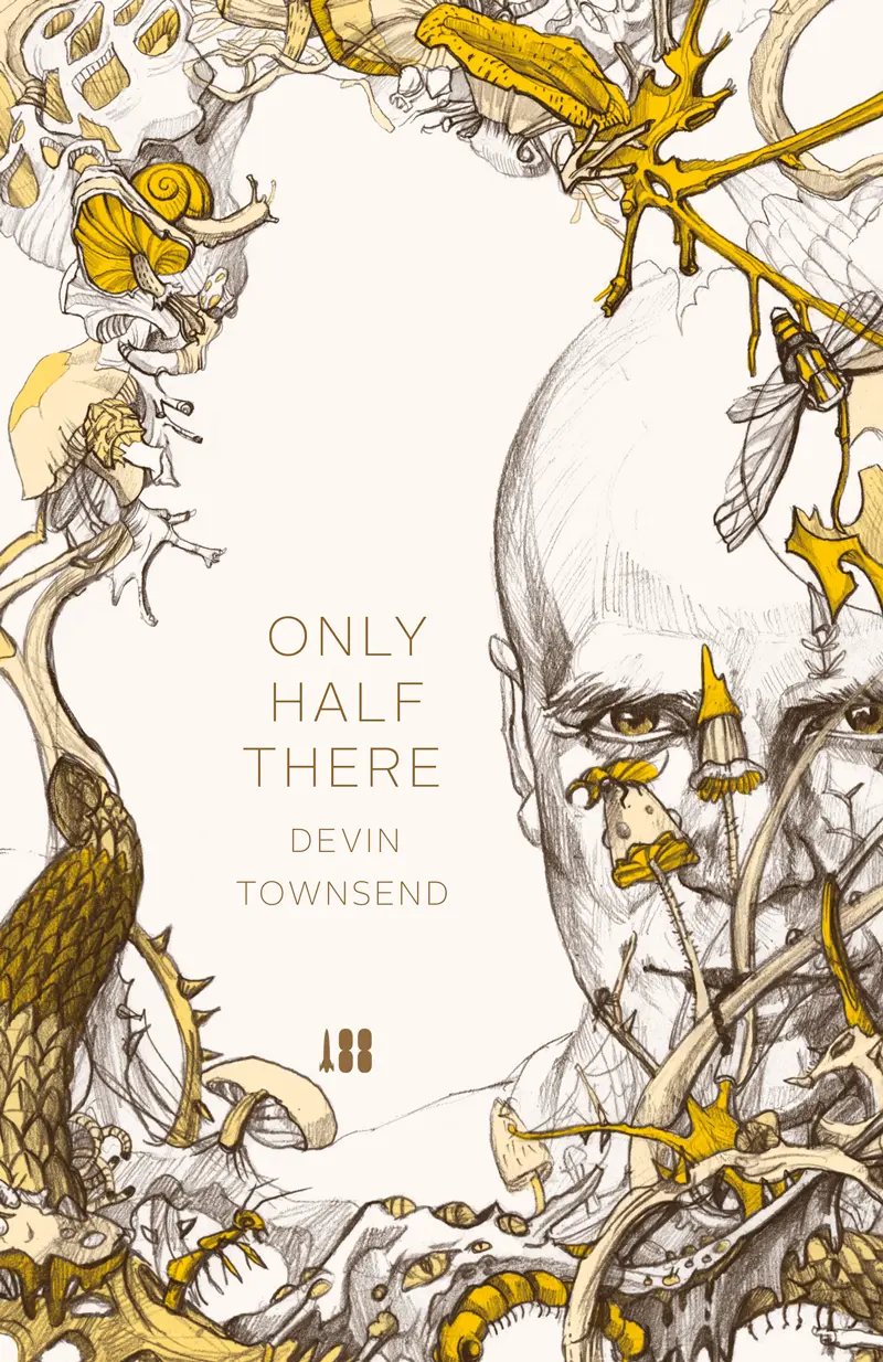 Only Half There by Devin Townsend